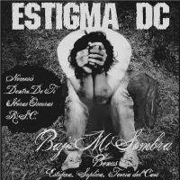 Estigma DC : Bajo Mi Sombra Estigma DC : Bajo Mi Sombra